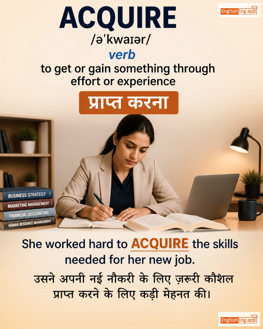 Acquire: English vocabulary meaning and example