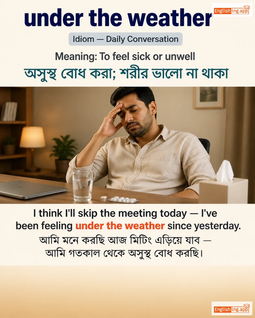 Under The Weather: English expression meaning and example