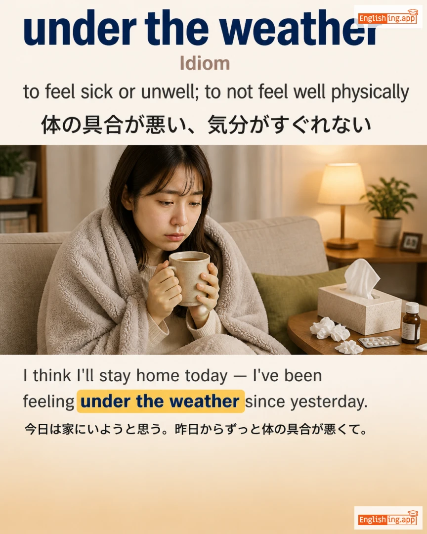 Under The Weather: English expression meaning and example