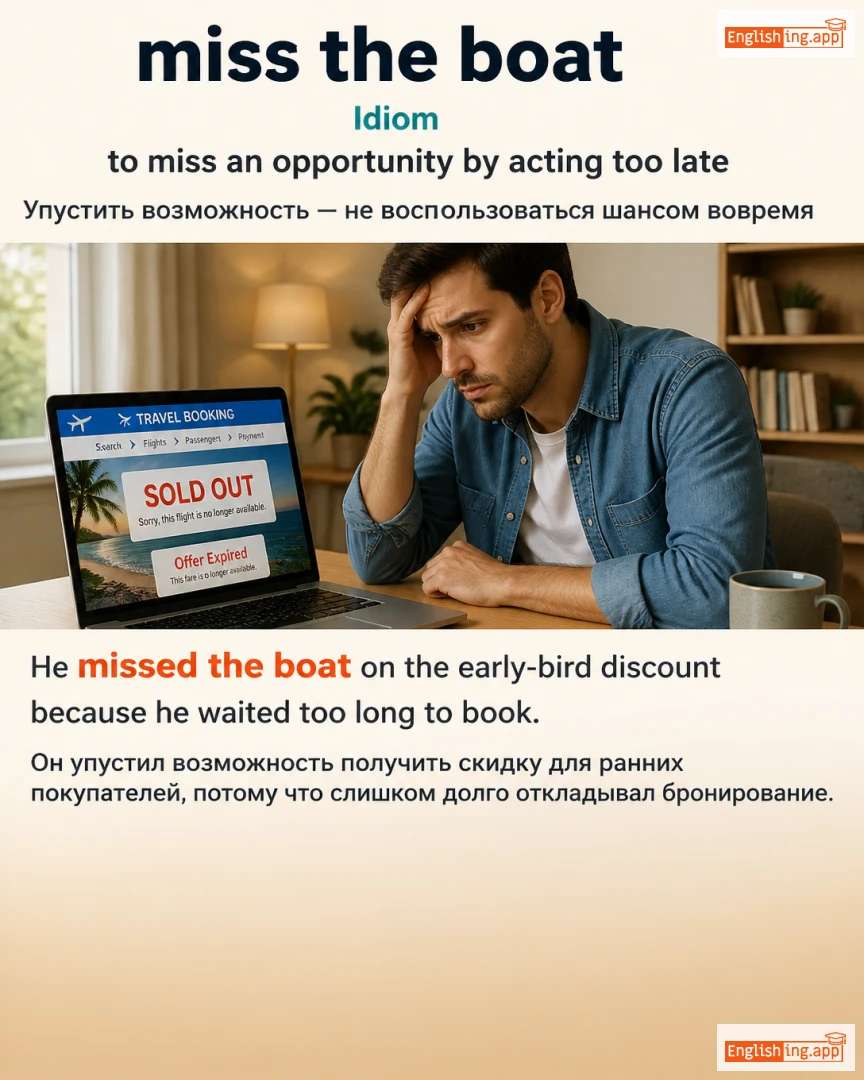 Miss The Boat: English expression meaning and example