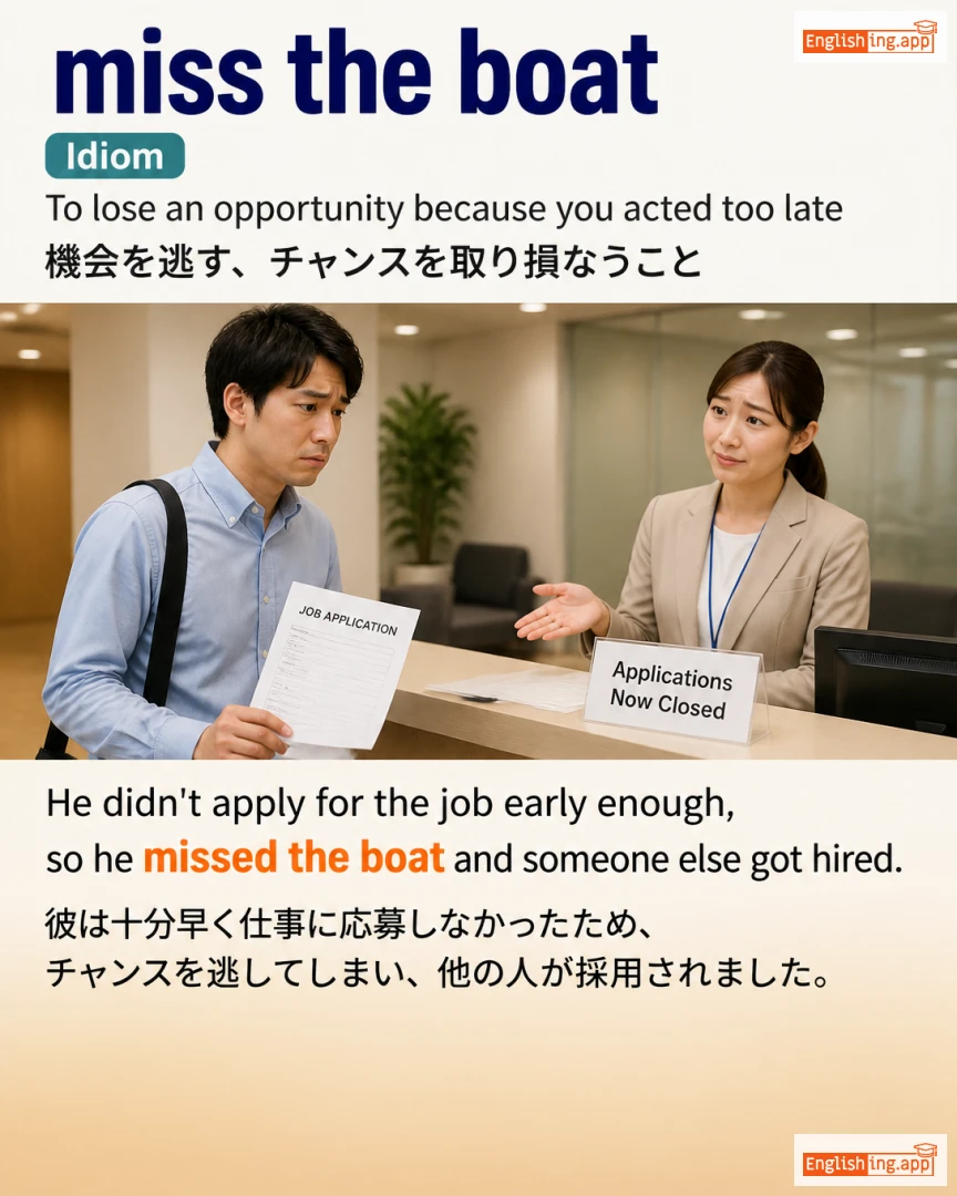 Miss The Boat: English expression meaning and example