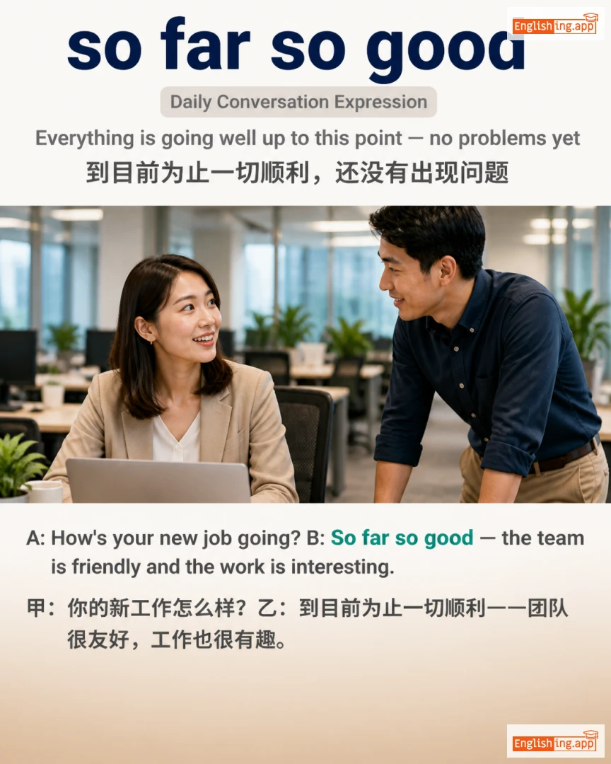 So Far So Good: English expression meaning and example