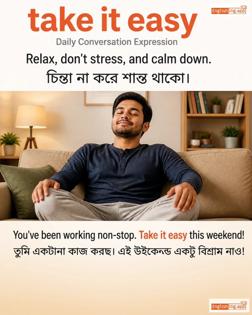 Take It Easy: English expression meaning and example