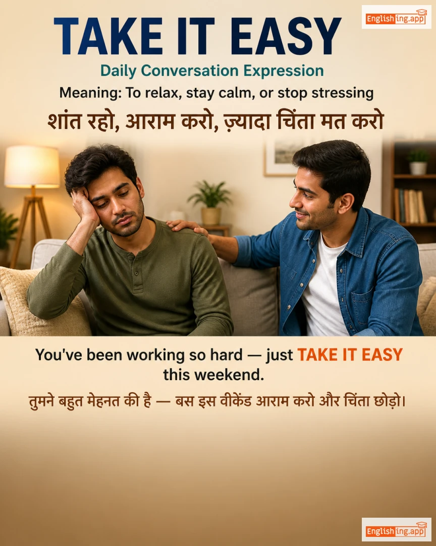 Take It Easy: English expression meaning and example
