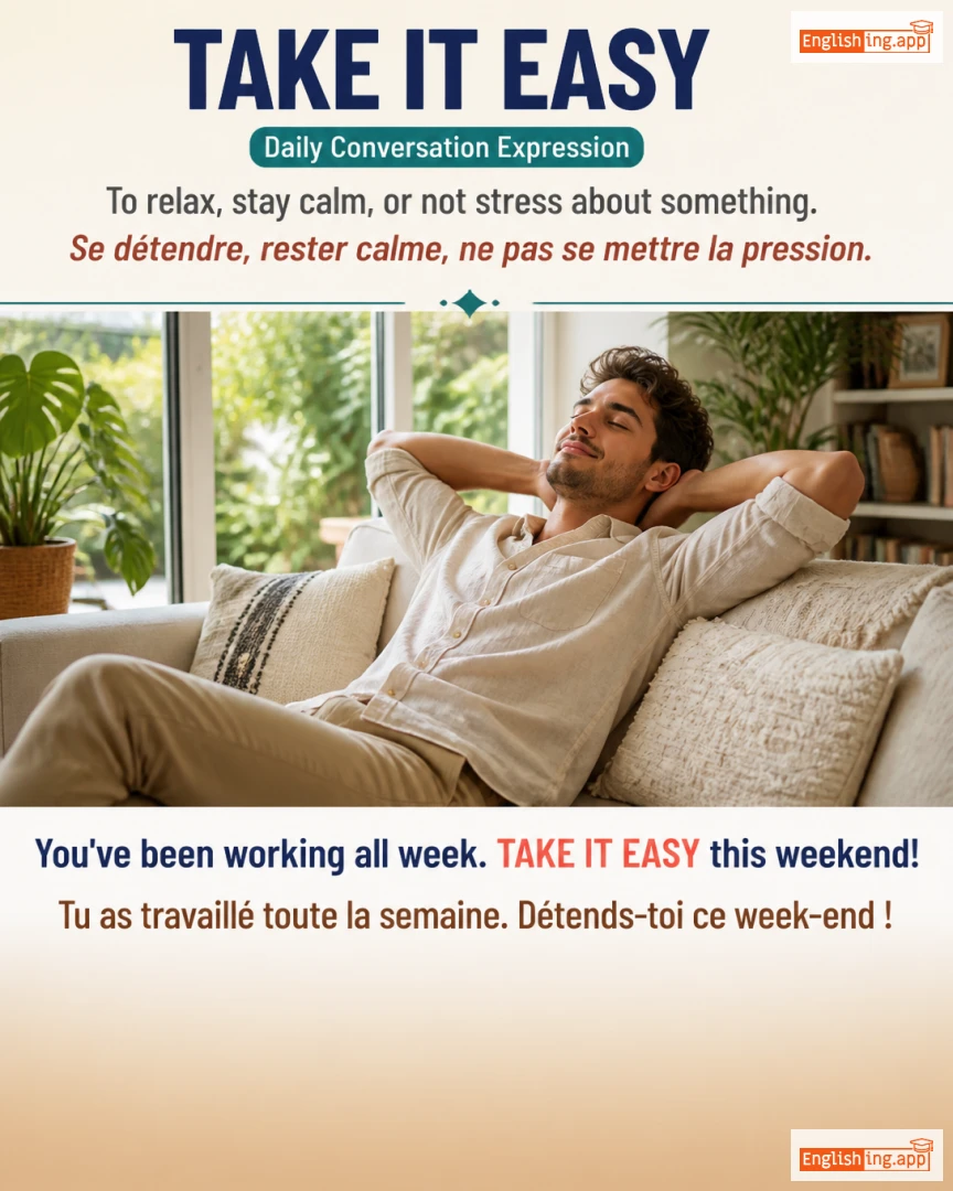 Take It Easy: English expression meaning and example