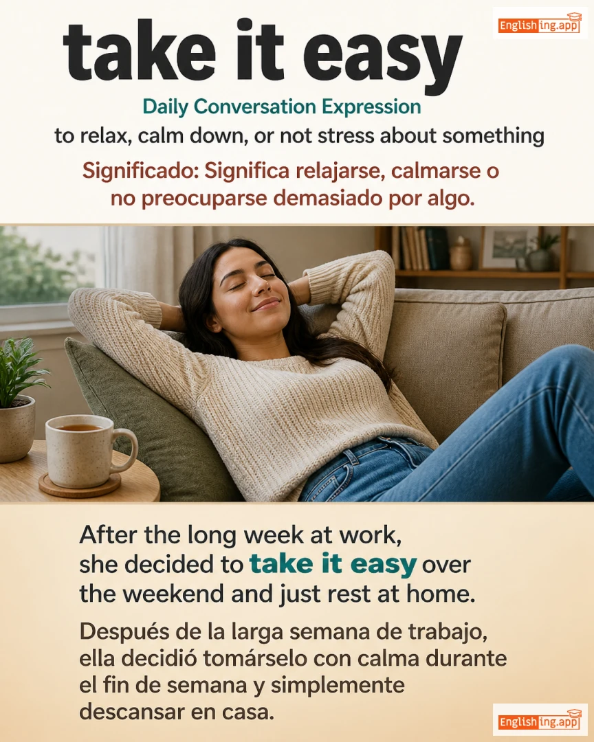 Take It Easy: English expression meaning and example