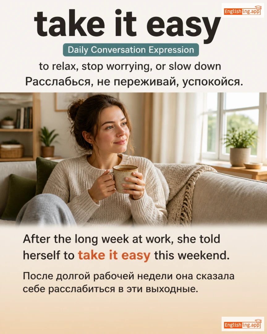 Take It Easy: English expression meaning and example