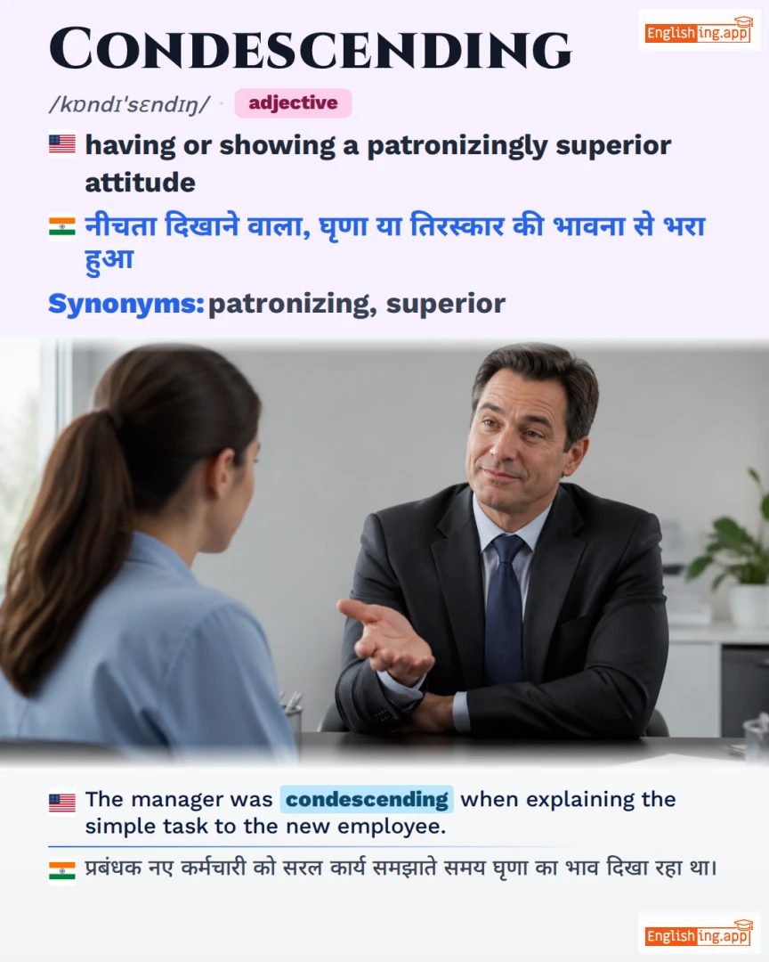Condescending: English vocabulary meaning and example