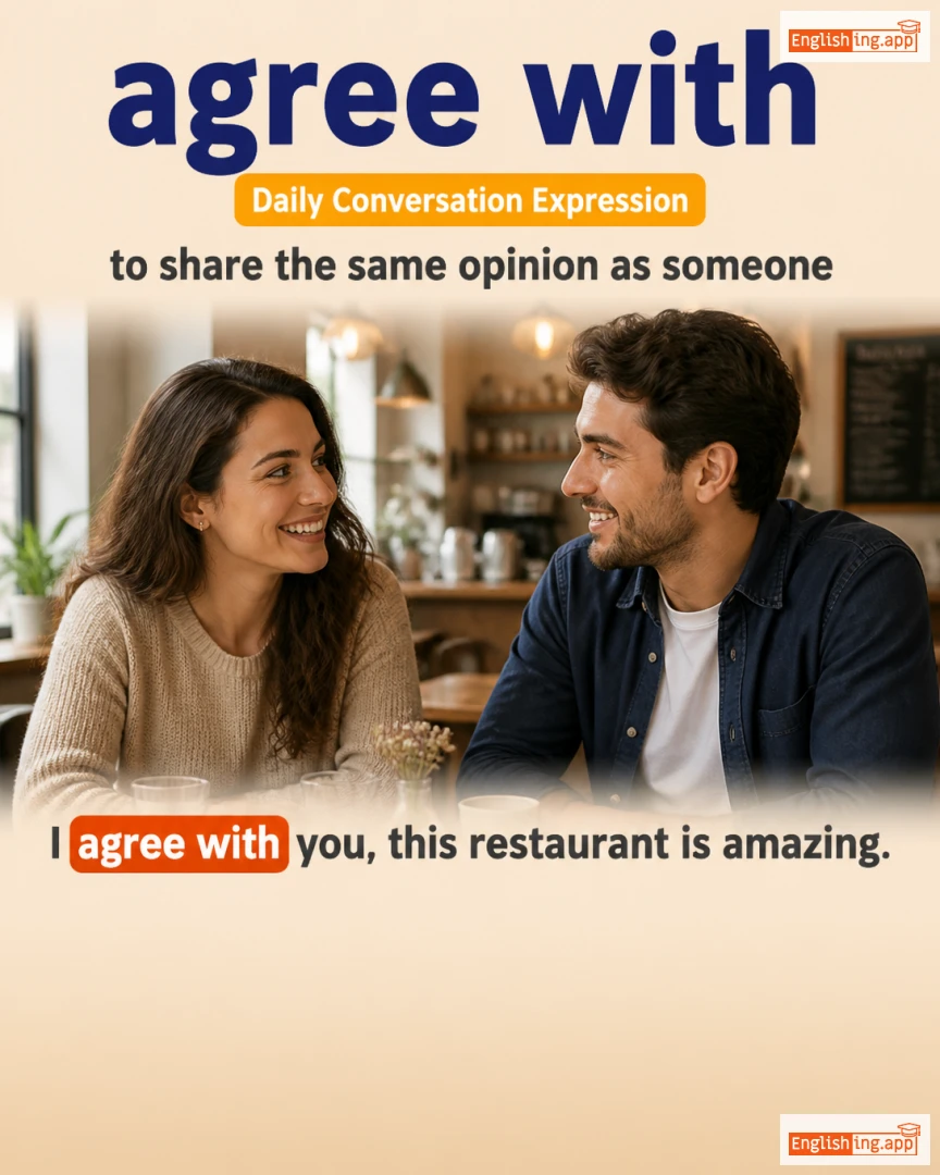 Agree With: English expression meaning and example