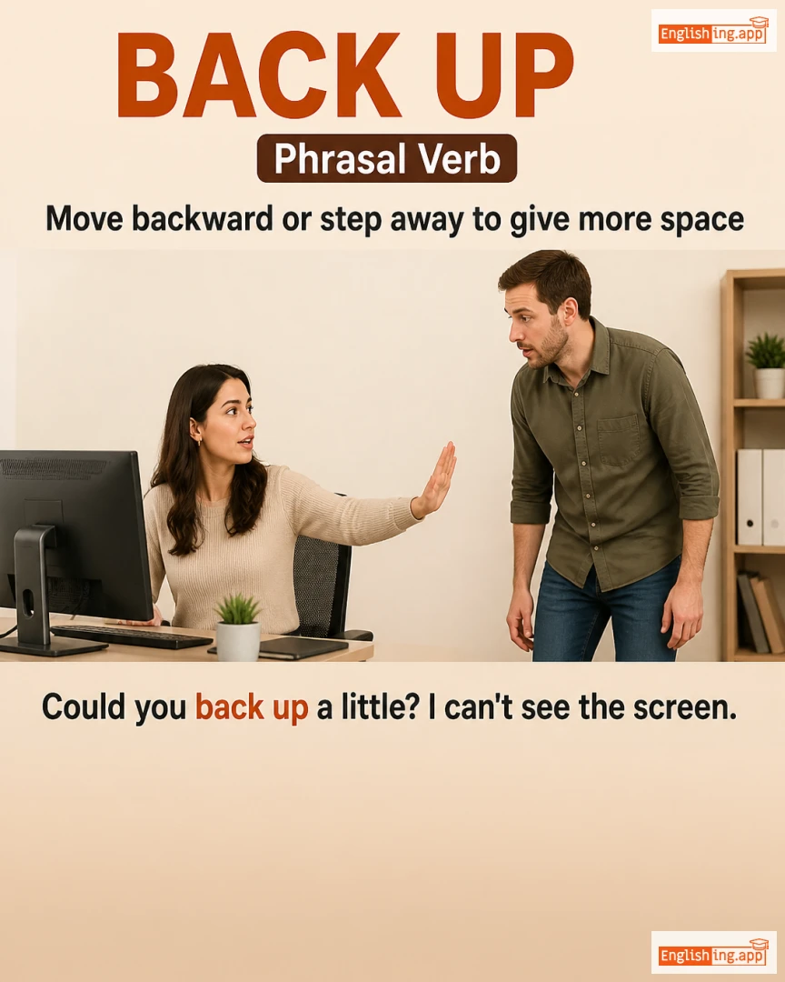 Back Up: English expression meaning and example