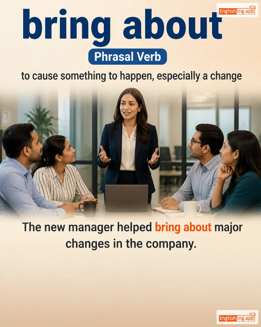 Bring About: English expression meaning and example