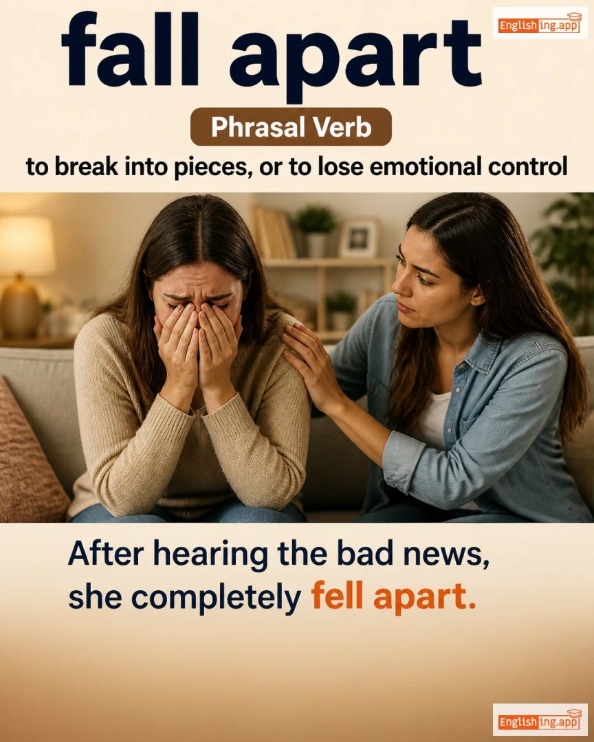 Fall Apart: English expression meaning and example