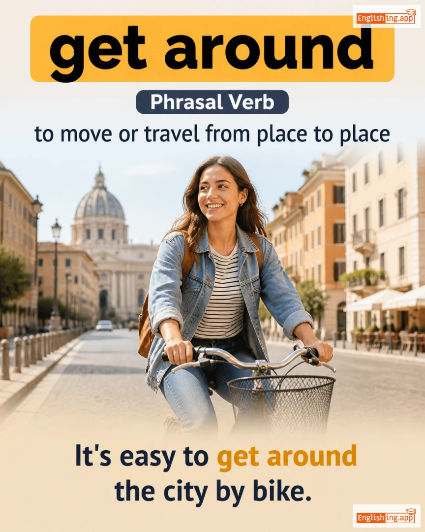 Get Around: English expression meaning and example