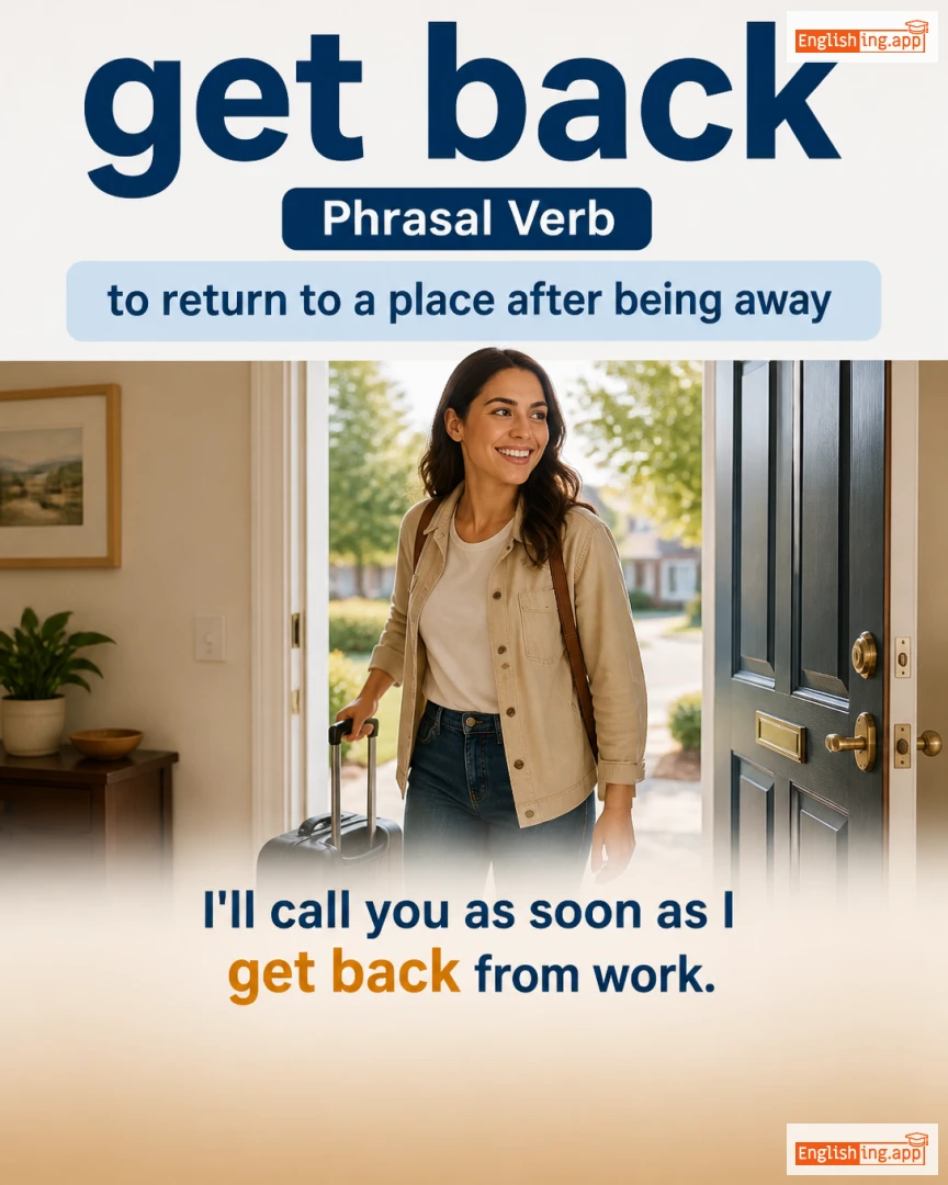 Get Back: English expression meaning and example