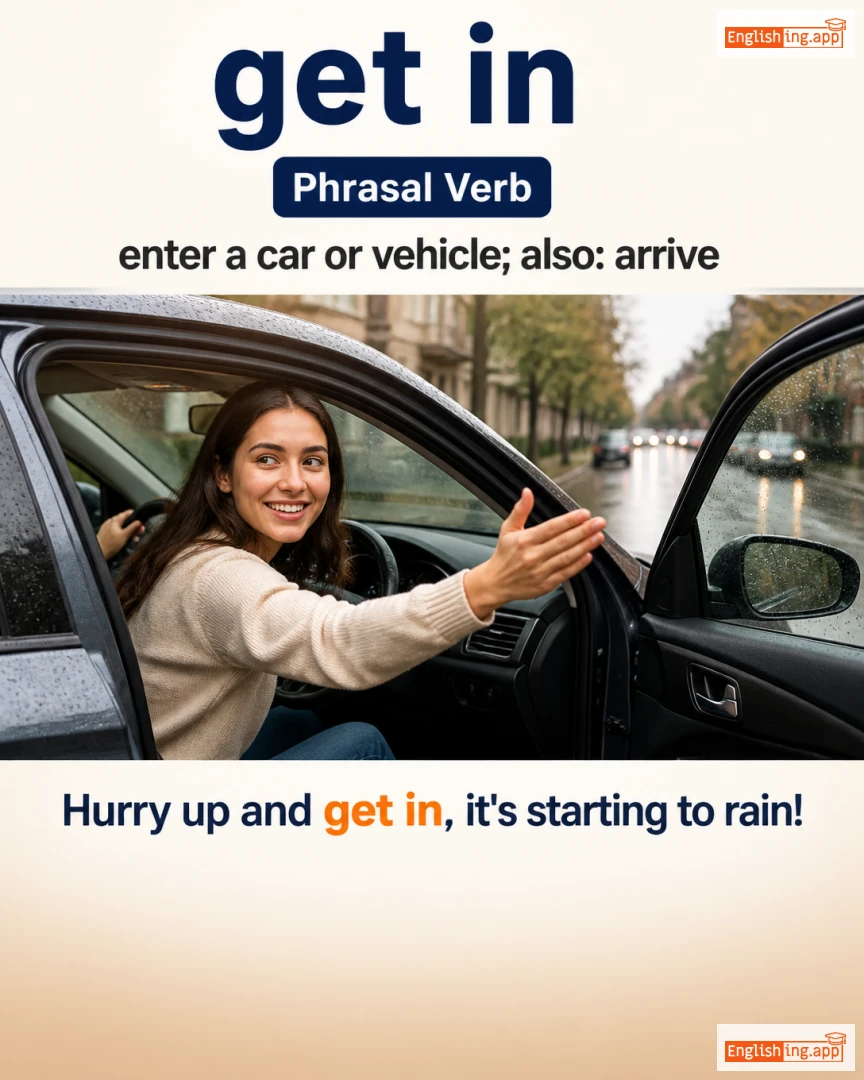 Get In: English expression meaning and example