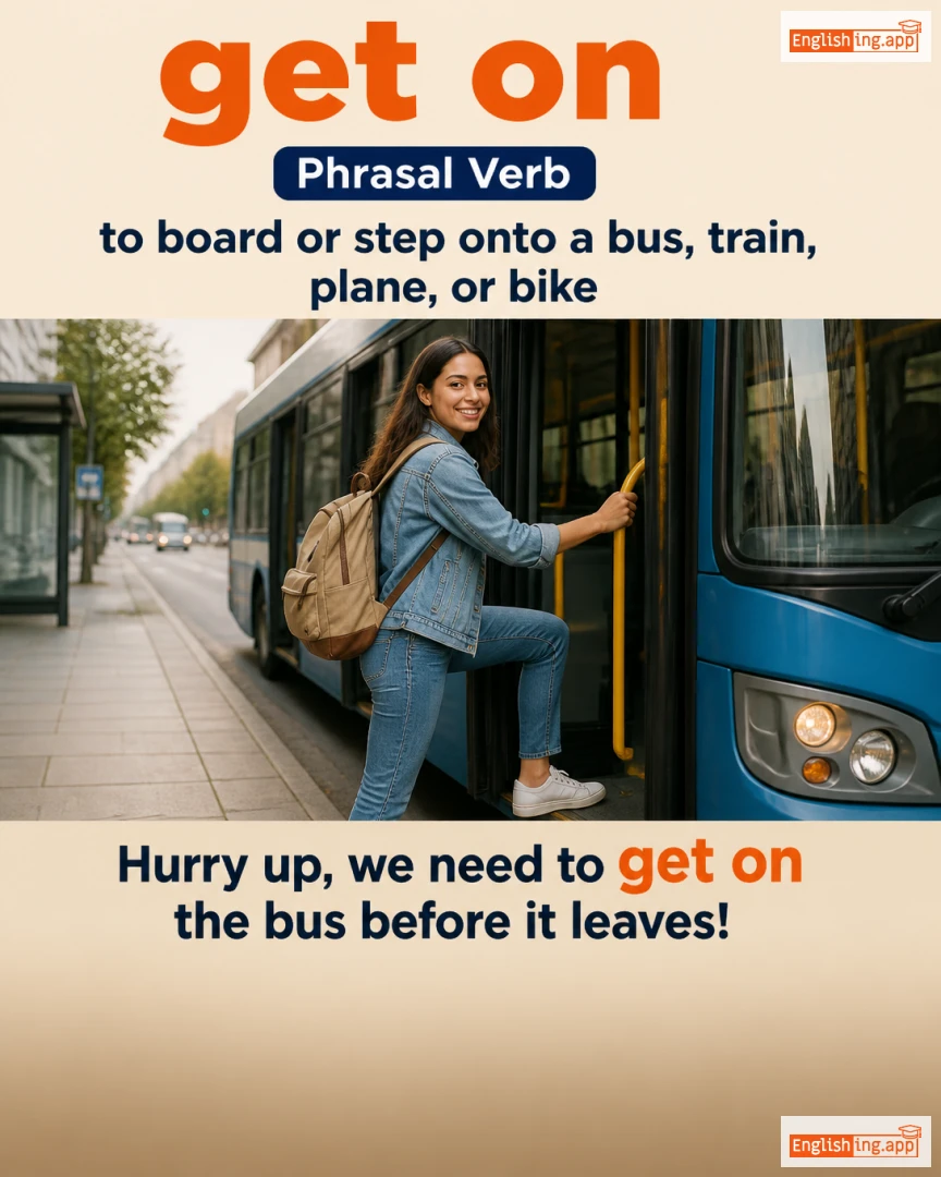 Get On: English expression meaning and example