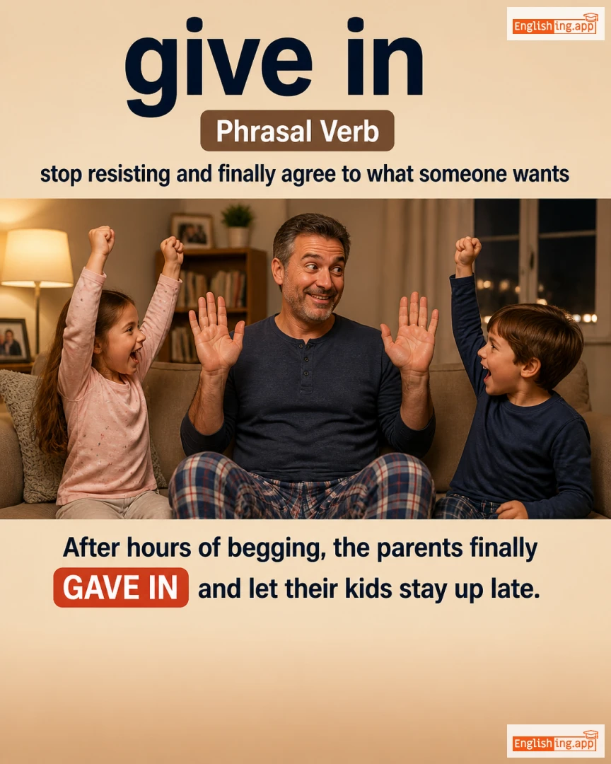 Give In: English expression meaning and example