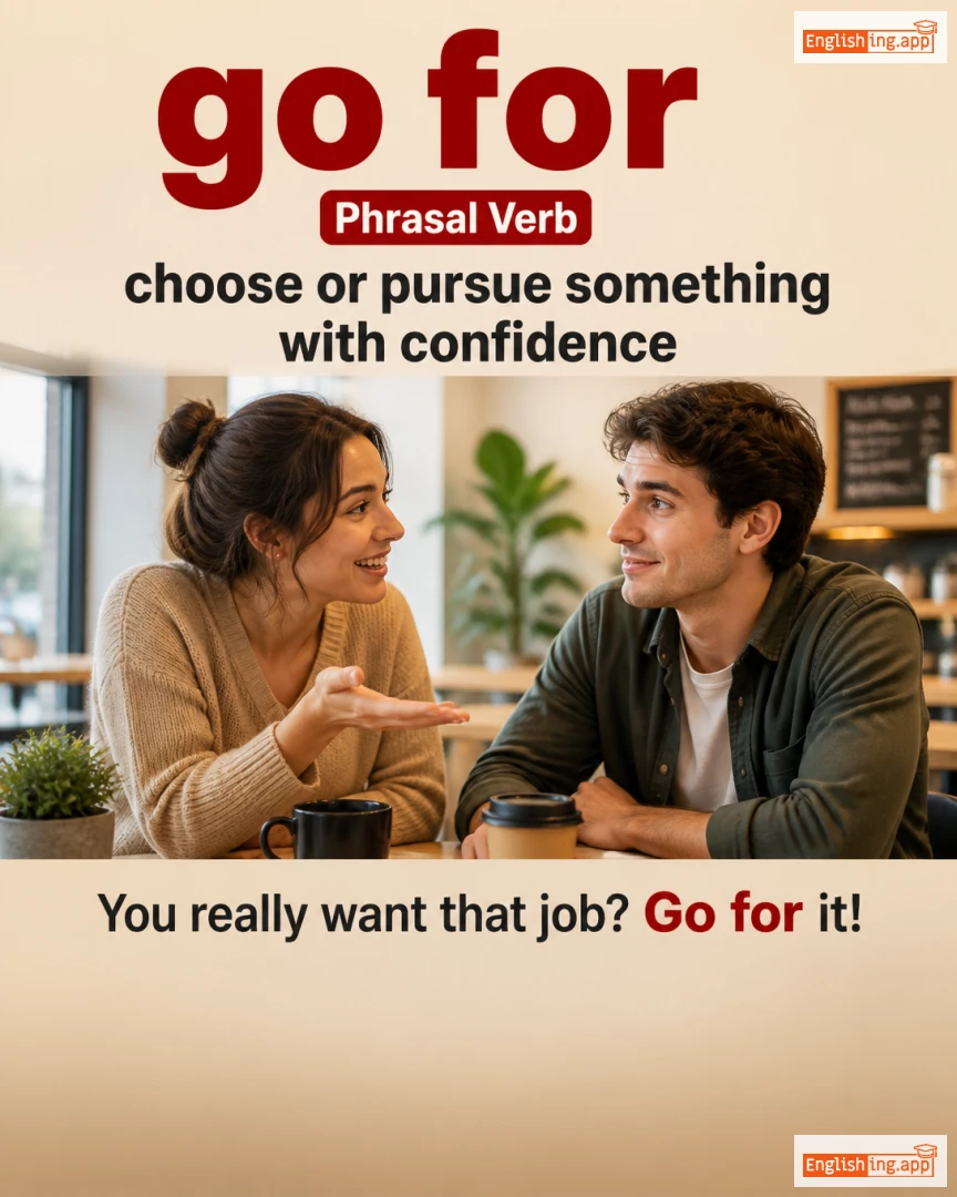 Go For: English expression meaning and example