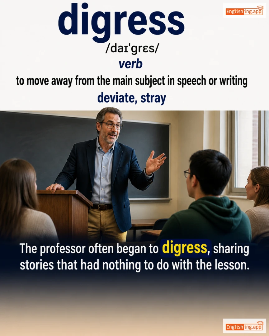 Digress: English vocabulary meaning and example