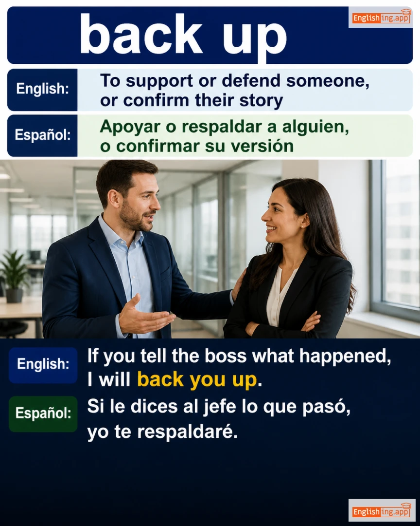 Back Up: English expression meaning and example