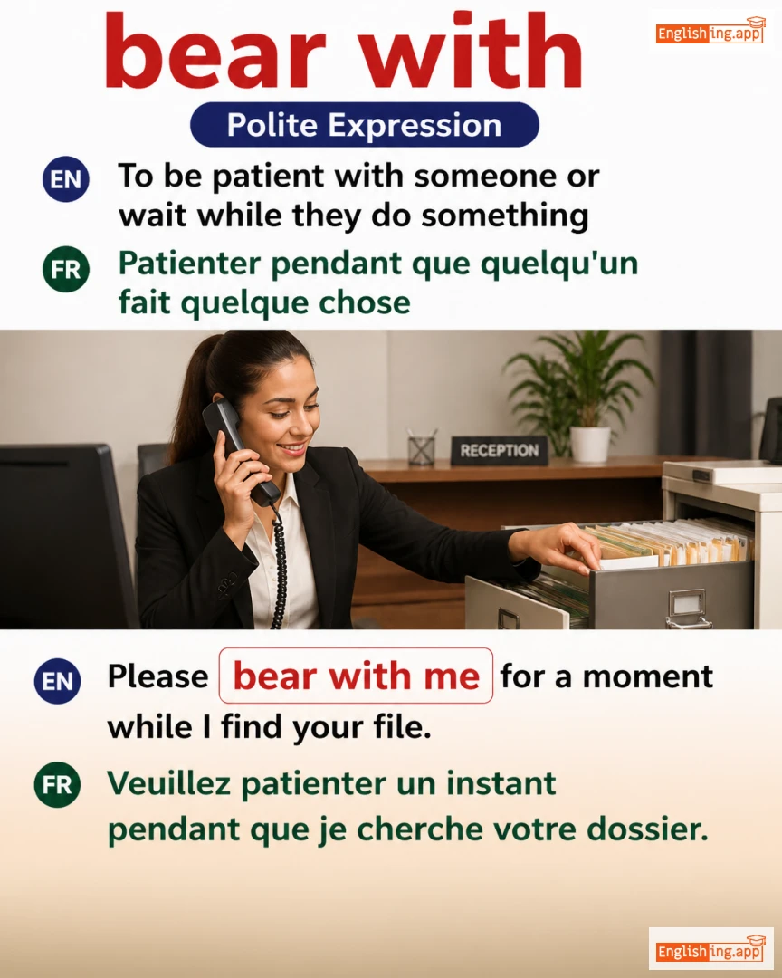 Bear With: English expression meaning and example