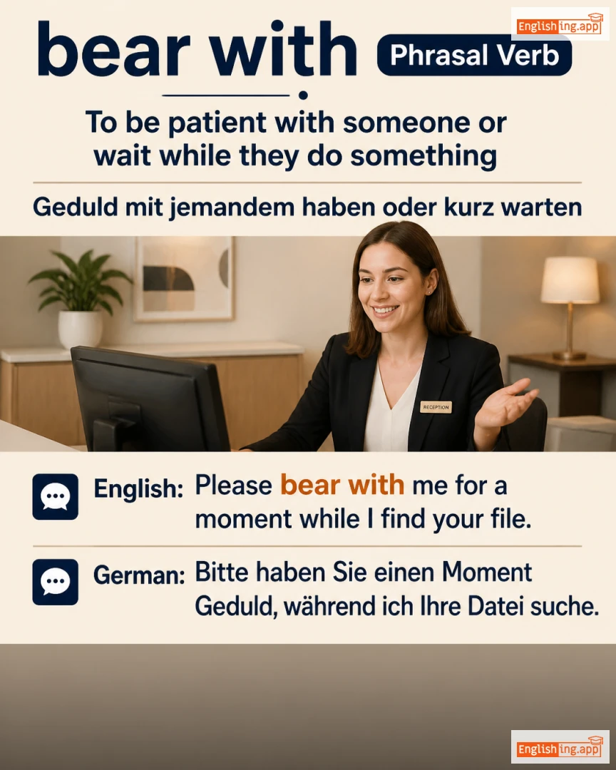 Bear With: English expression meaning and example