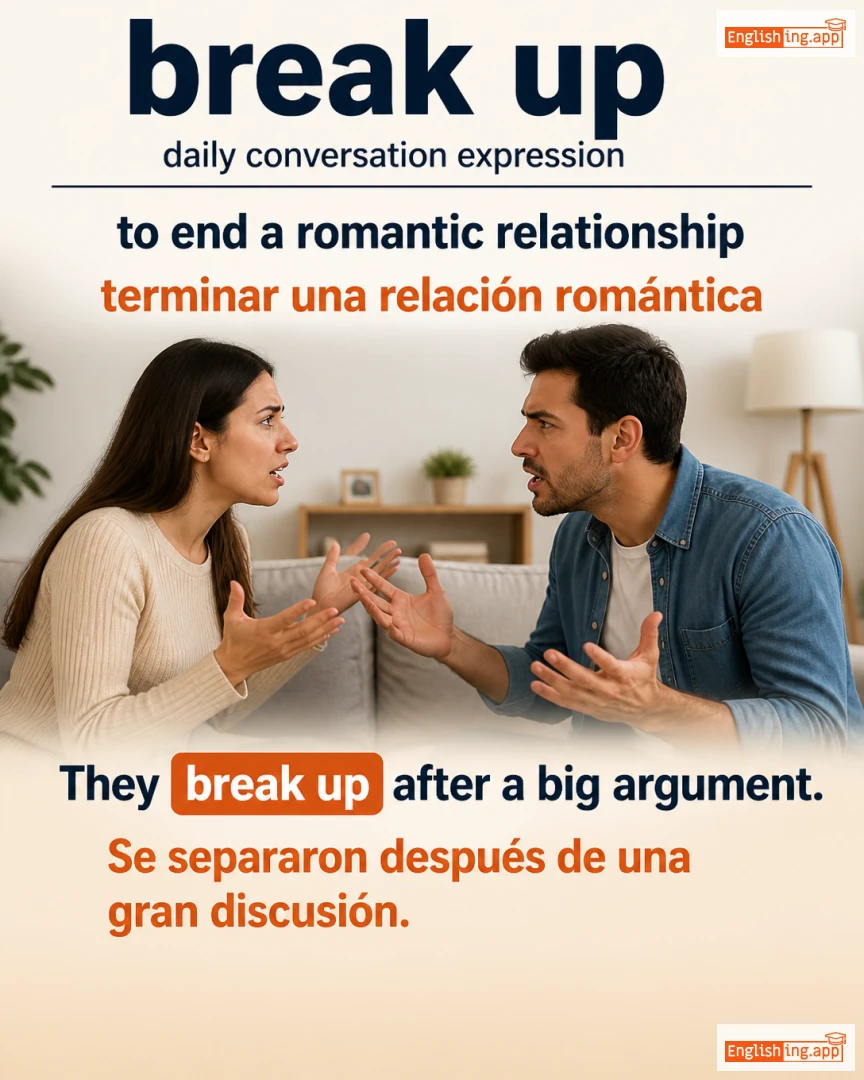 Break Up: English expression meaning and example