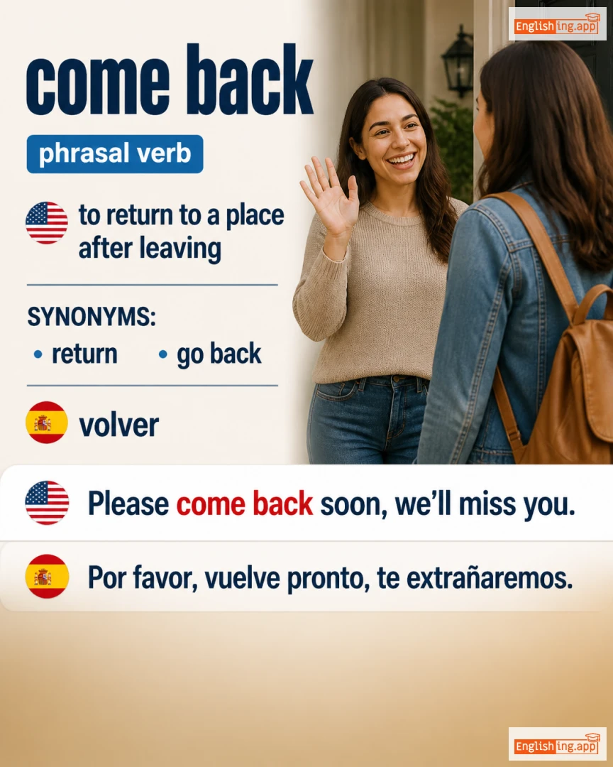 Come Back: English expression meaning and example