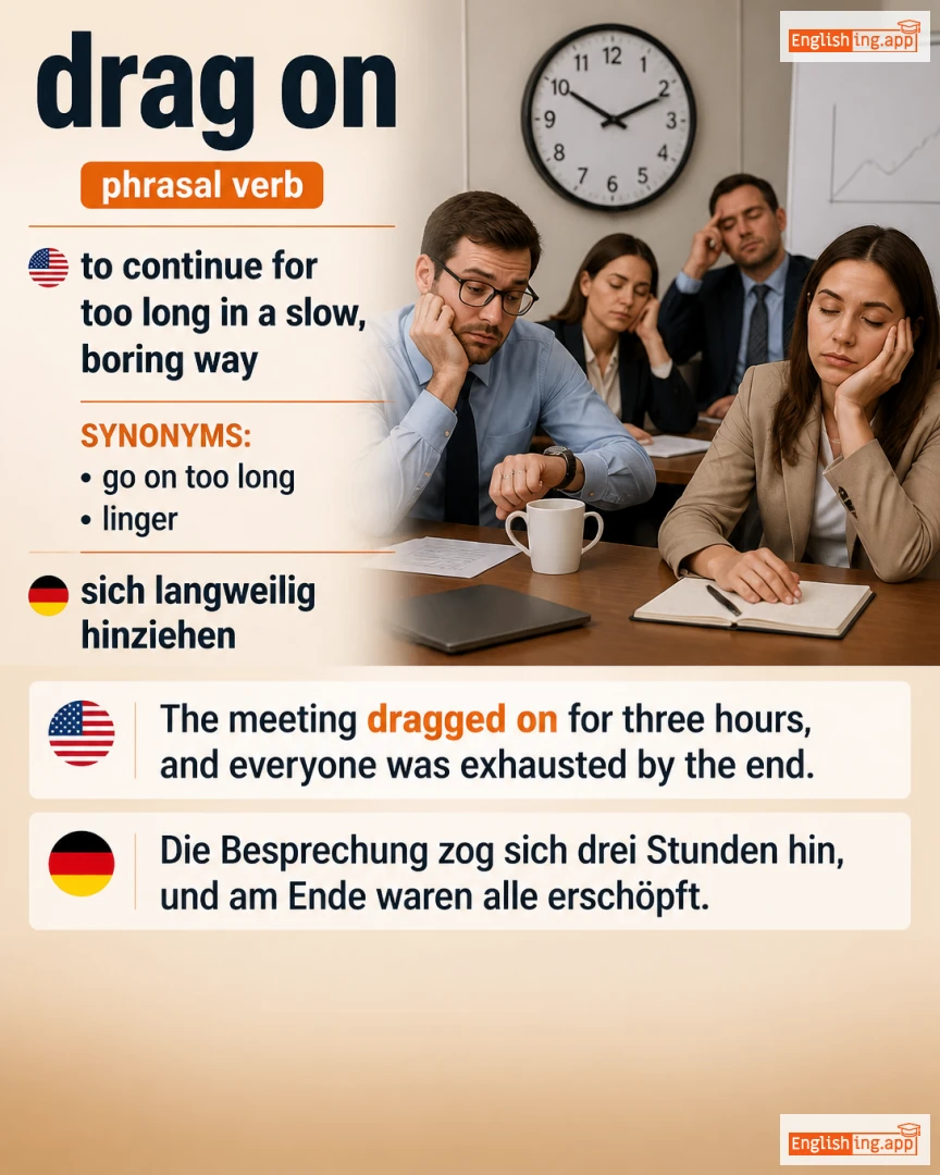Drag On: English expression meaning and example