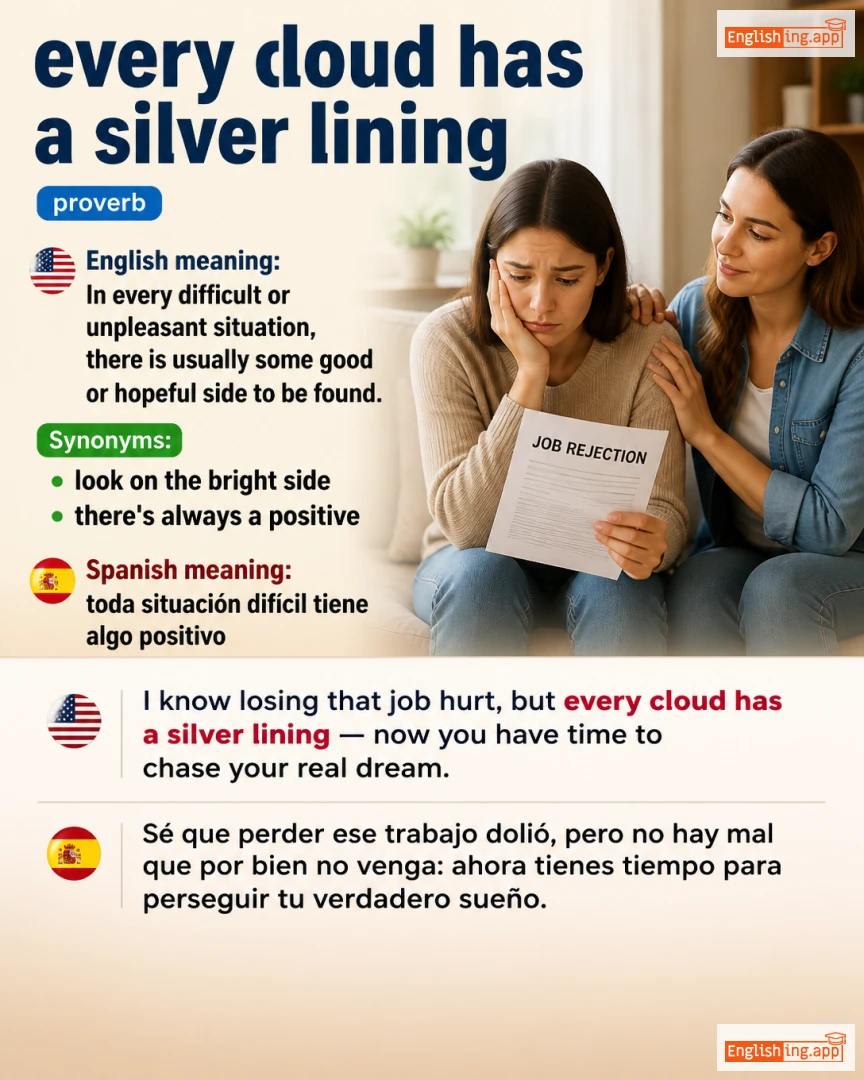 Every Cloud Has A Silver Lining: English expression meaning and example