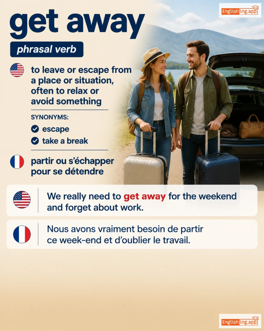 Get Away: English expression meaning and example
