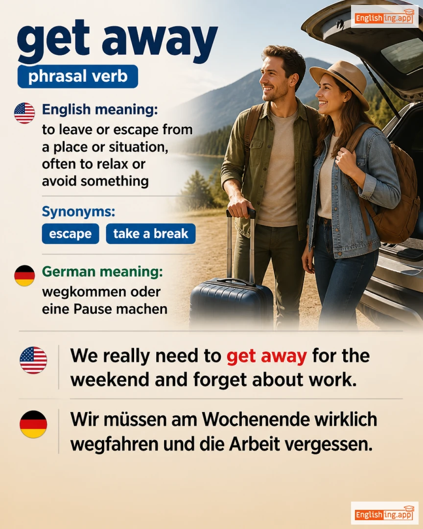 Get Away: English expression meaning and example