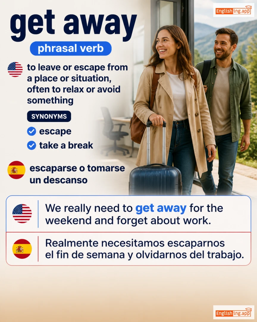 Get Away: English expression meaning and example