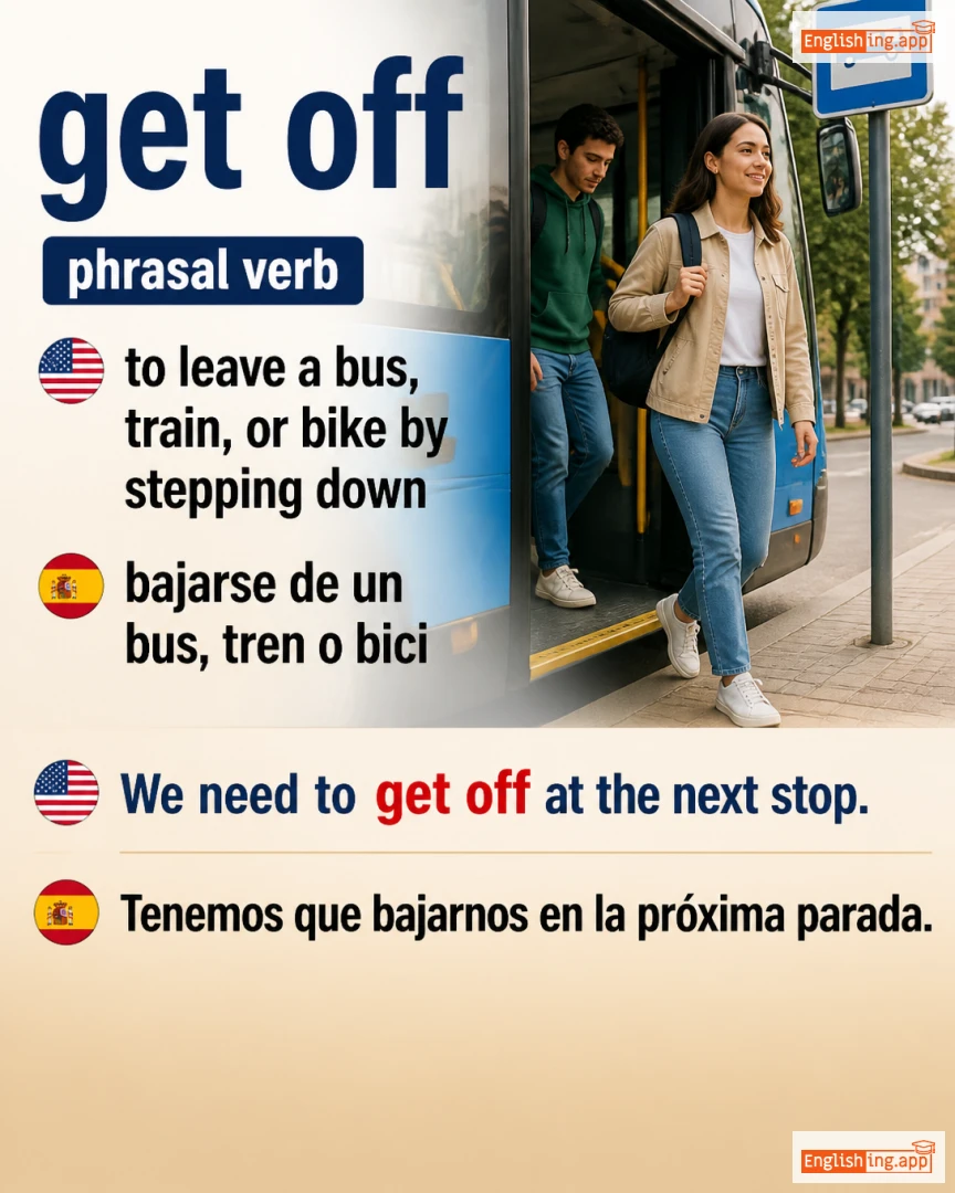 Get Off: English expression meaning and example
