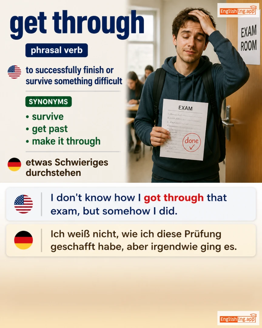 Get Through: English expression meaning and example