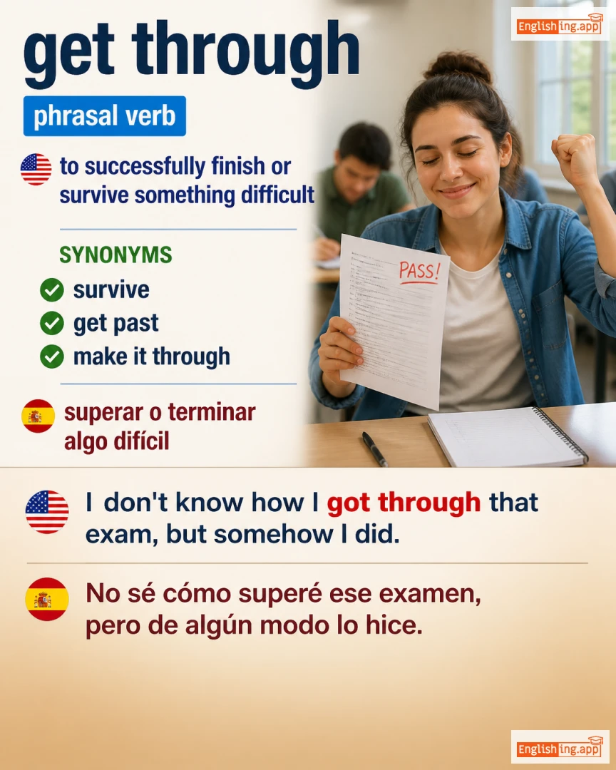 Get Through: English expression meaning and example