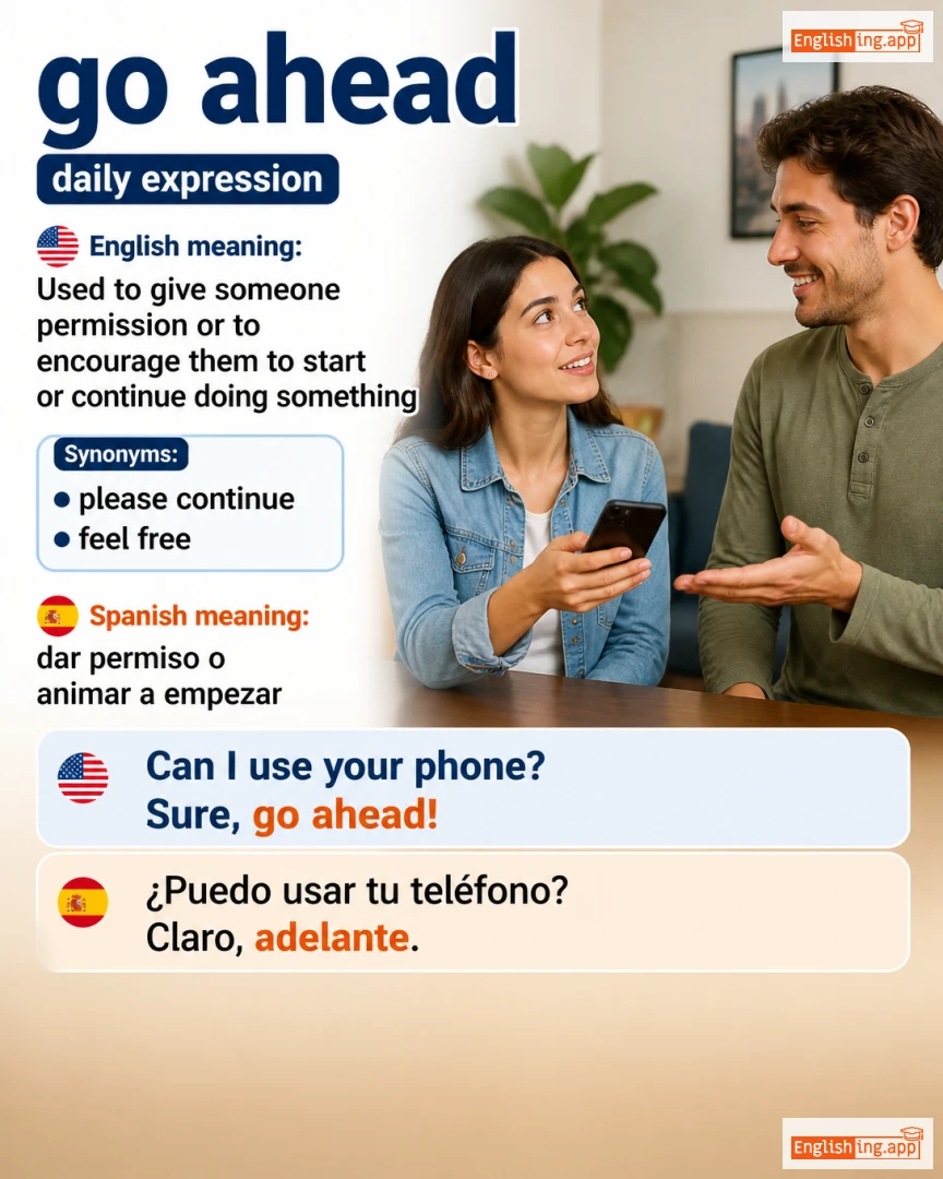Go Ahead: English expression meaning and example