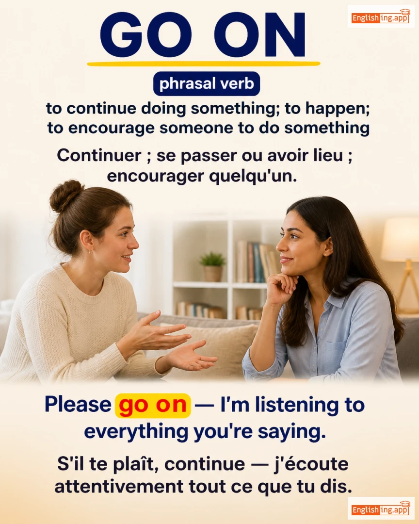 Go On: English expression meaning and example