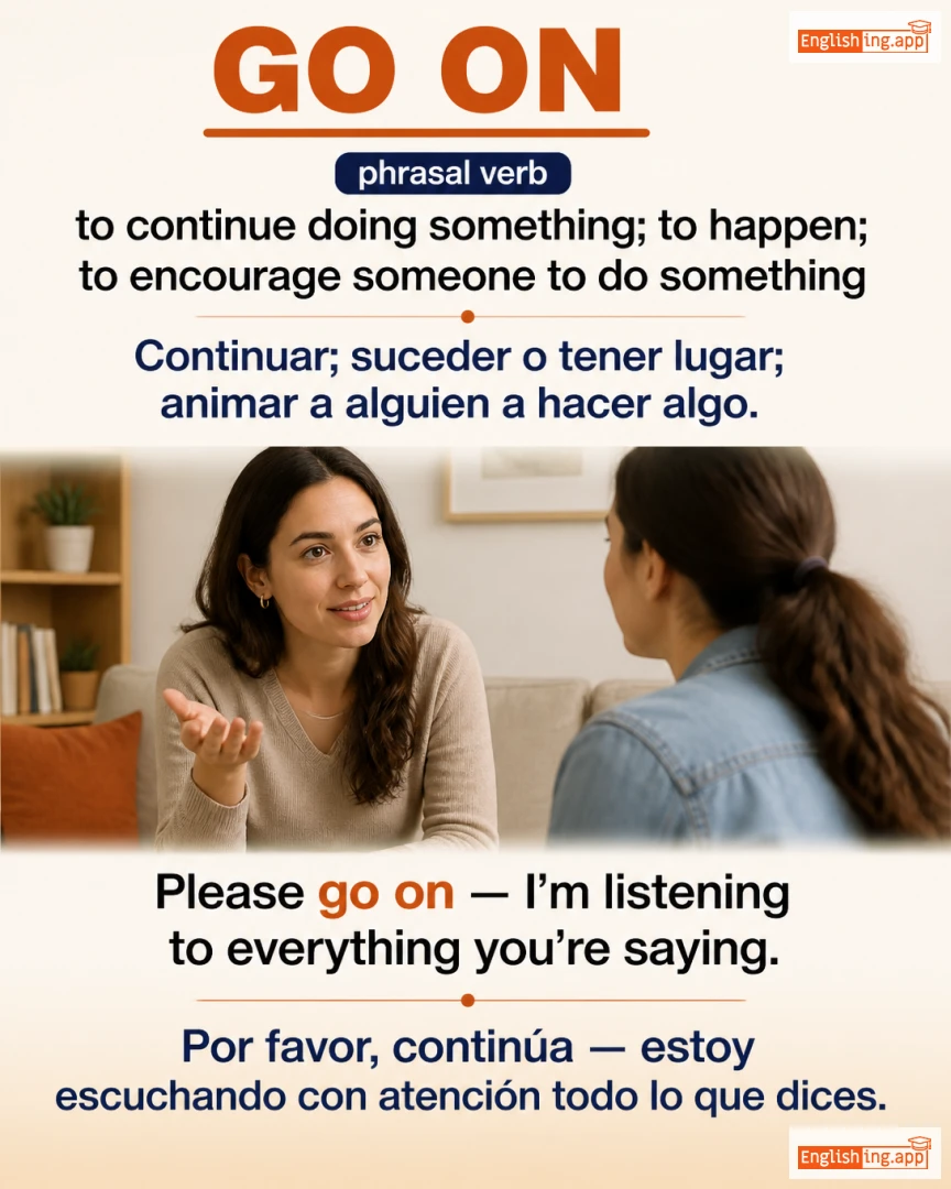 Go On: English expression meaning and example