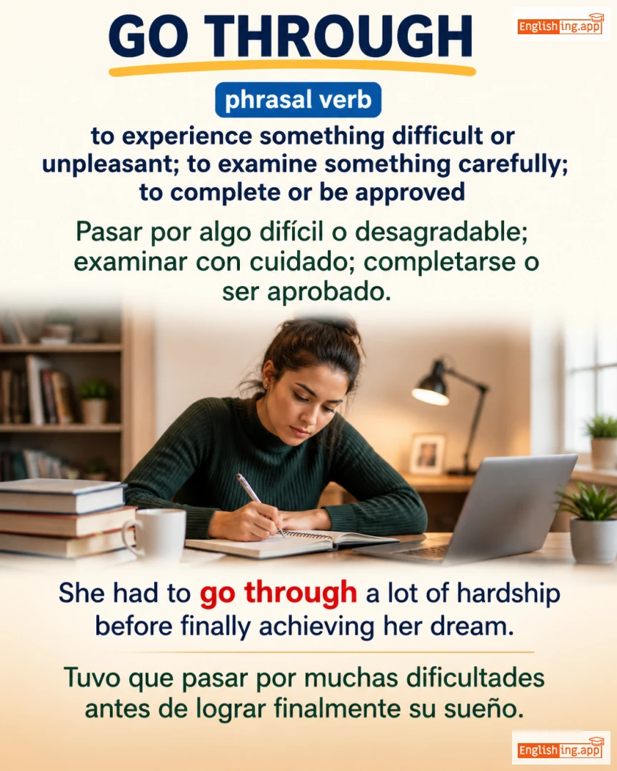 Go Through: English expression meaning and example