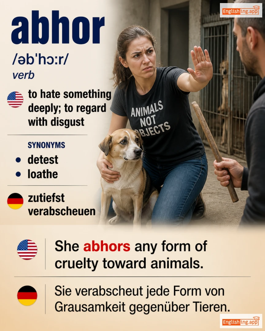 Abhor: English vocabulary meaning and example
