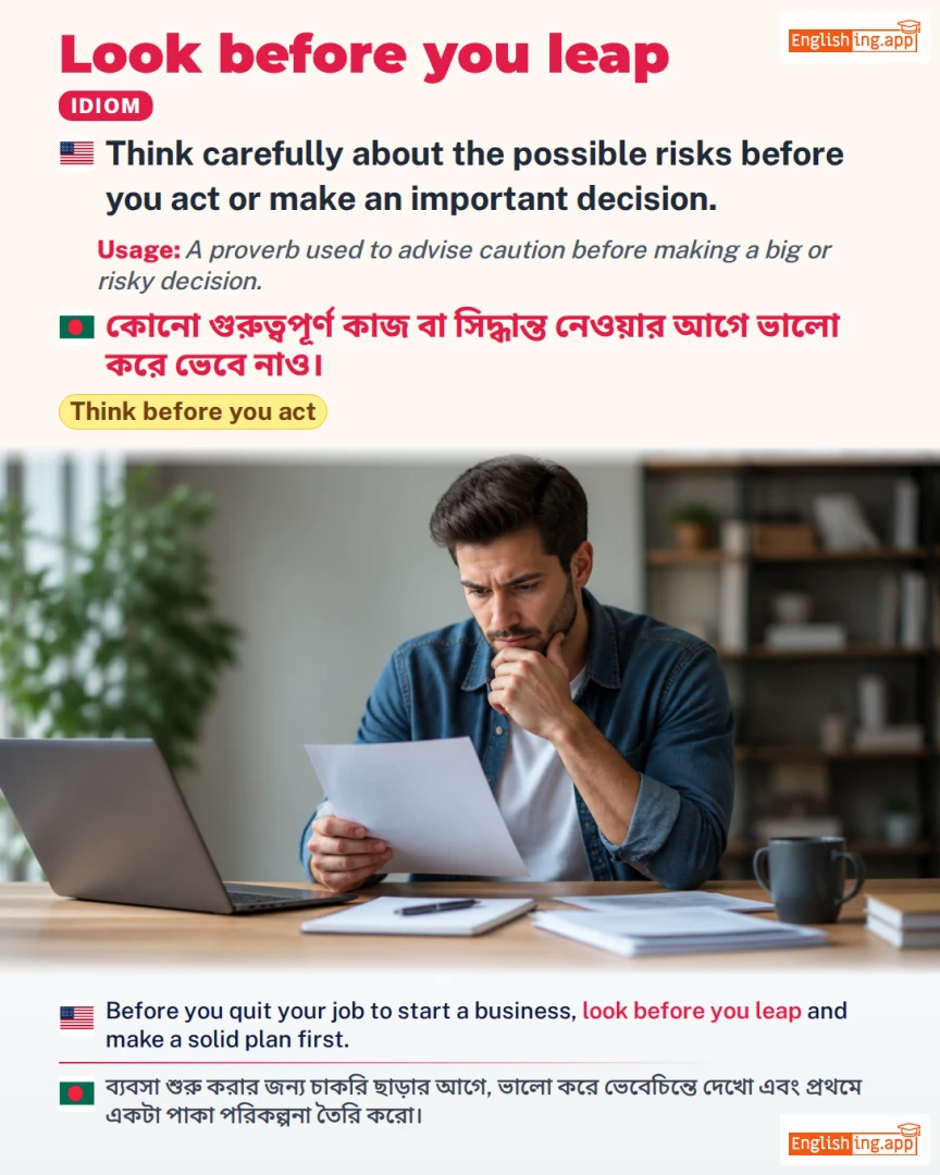 Look Before You Leap: English expression meaning and example