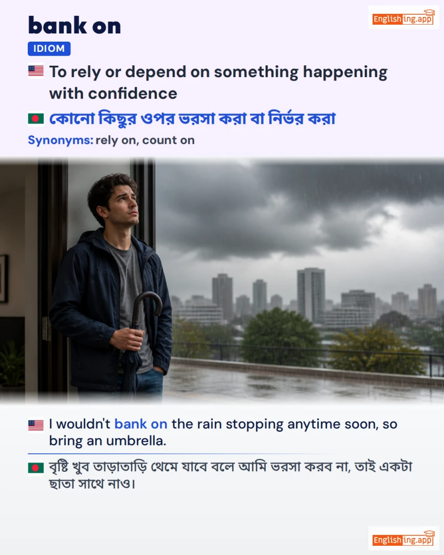 Bank On: English expression meaning and example