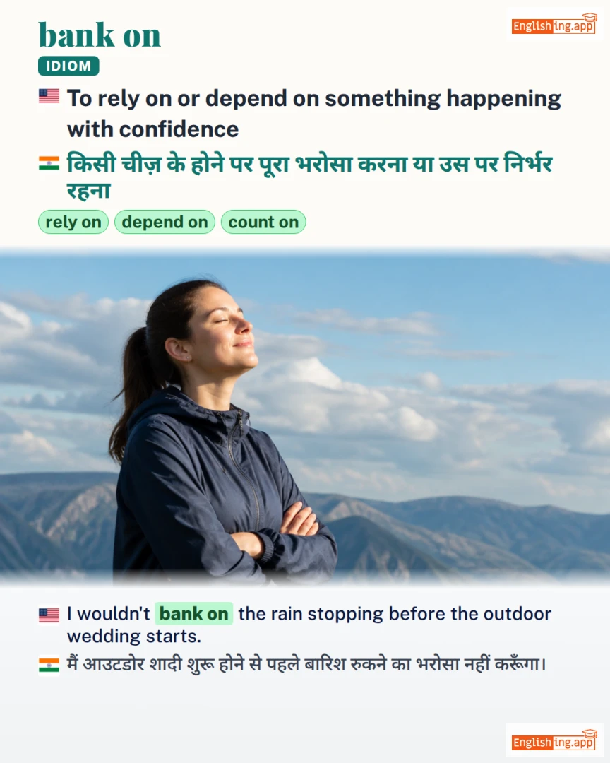 Bank On: English expression meaning and example