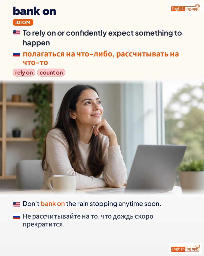 Bank On: English expression meaning and example