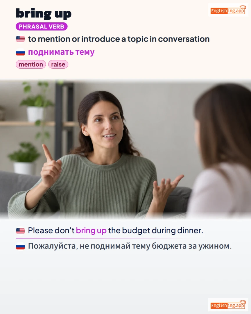 Bring Up: English expression meaning and example