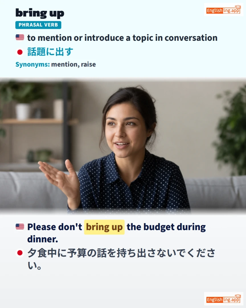 Bring Up: English expression meaning and example