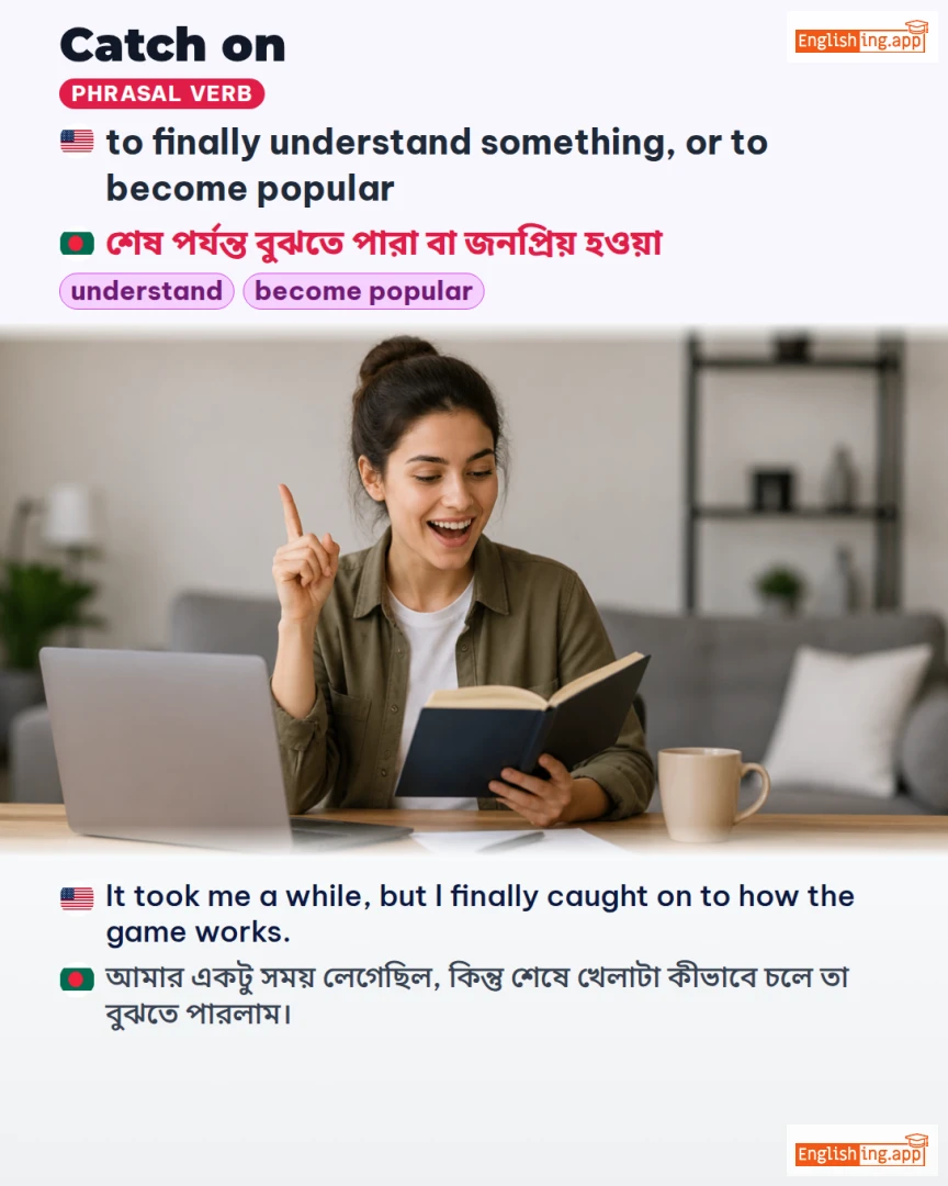 Catch On: English expression meaning and example