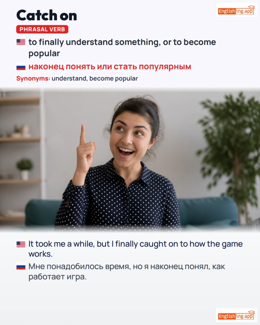 Catch On: English expression meaning and example