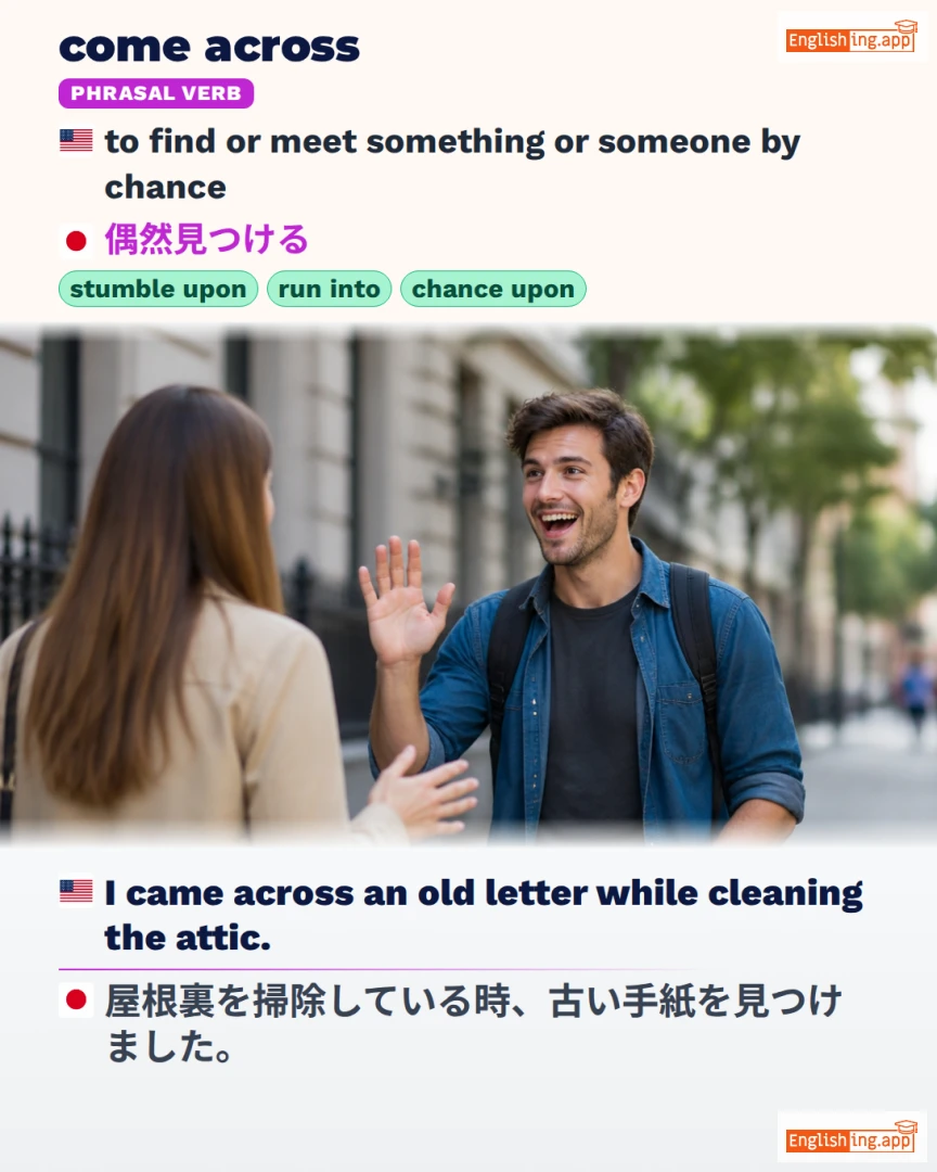 Come Across: English expression meaning and example